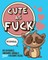 Cute As Fuck!