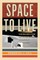 Space to Live