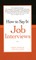 How to Say It: Job Interviews