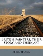 British Painters, Their Story and Their Art