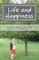Life and Happiness