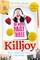 Cheetham, J: Killjoy