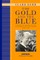 The Gold and the Blue, Volume One