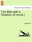The Man with a Shadow. [A Novel.]
