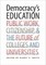 Democracy's Education