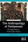 The Anthropology of Parliaments