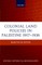 Colonial Land Policies in Palestine 1917-1936