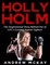 Holly Holm:  The Inspirational Story Behind One of Ufc's Greatest Female Fighters
