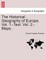 The Historical Geography of Europe. Vol. 1.-Text. Vol. 2.-Maps.Vol.II