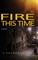 The Fire This Time