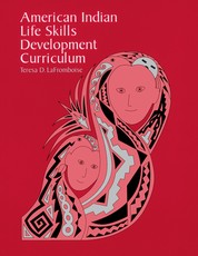 American Indian Life Skills Development Curriculum American Indian Life Skills Development Curriculum