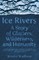 Ice Rivers