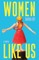 Women Like Us