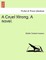 A Cruel Wrong. a Novel.