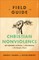 A Field Guide to Christian Nonviolence