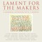 Lament for the Makers
