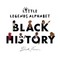 Black History Little Legends Alphabet