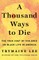 A Thousand Ways to Die