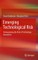 Emerging Technological Risk