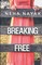Breaking Free