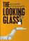 The Looking Glass