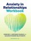 Anxiety in Relationships Workbook