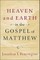 Heaven and Earth in the Gospel of Matthew