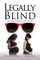 Legally Blind