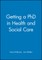Getting PhD in Health Social Care