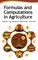 Formulas and Computations in Agriculture