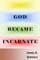God Became Incarnate