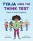 Tyaja Uses the Think Test