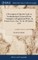 A Description of Alnwick Castle, in Northumberland. Extracted From Antiquities of England and Wales, by Francis Grose, Esq. In vol. III. Quarto. 1776