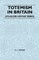 Totemism in Britain (Folklore History Series)