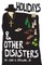 Holidays and Other Disasters