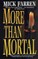 More Than Mortal