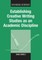 Establishing Creative Writing Studies as an Academic Discipline