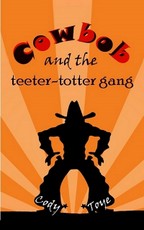 Cowbob and the Teeter-Totter Gang