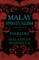 Malay Spiritualism - With Some Other Notes on the Folklore of the Malaysian Peninsula (Folklore History Series)