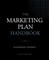 The Marketing Plan Handbook, 6th Edition