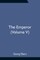The Emperor (Volume V)
