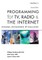 Programming for TV, Radio and the Internet