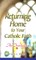 Returning Home to Your Catholic Faith