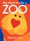 My Heart Is Like a Zoo Board Book