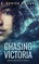 Chasing Victoria