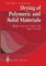 Drying of Polymeric and Solid Materials