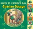 Happy St. Patrick's Day, Curious George