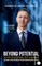 BEYOND POTENTIAL, The Art Of Intentional Self-Leadership, Your guide to high performance through champion mindset mastery