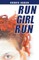 Run Girl Run