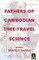 Fathers of Cambodian Time-Travel Science